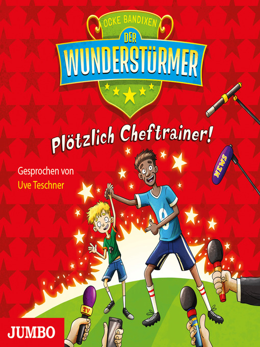 Title details for Der Wunderstürmer. Plötzlich Cheftrainer! [Band 5] by Ocke Bandixen - Available